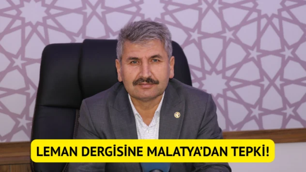 Leman dergisine Malatya'dan tepki