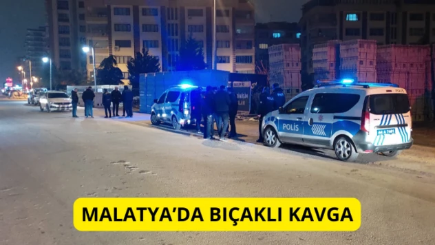 Malatya'da Bıçaklı Kavga