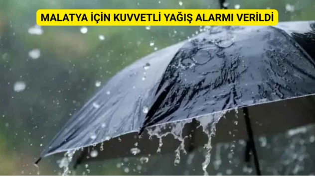 Malatya'da Kuvvetli Yağış Alarmı Verildi