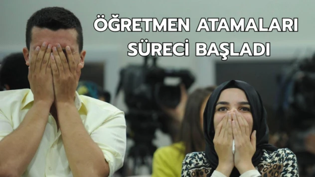 Öğretmen atamaları süreci başladı