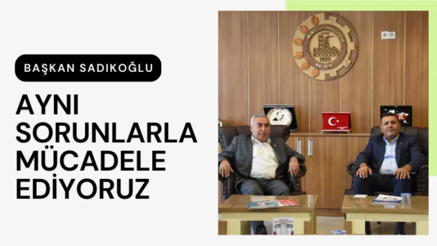 Tüccarlarımız aynı sorunlarla mücadele ediyor