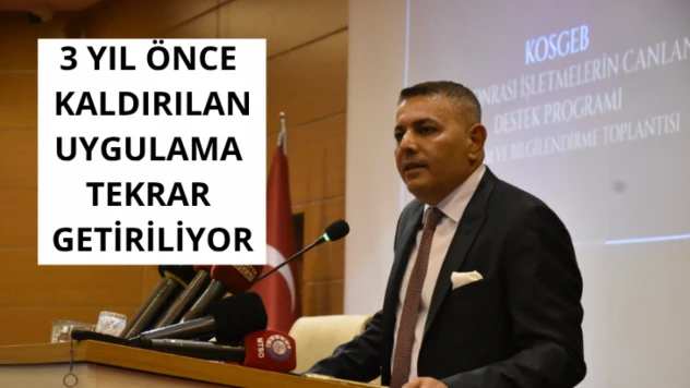 Üç yıl önce kaldırılan uygulama tekrar getiriliyor