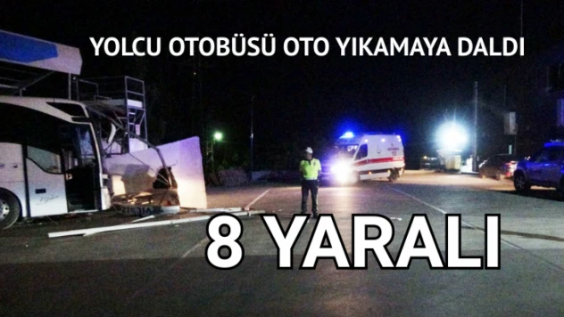 Yolcu otobüsü oto yıkamaya daldı: 8 yaralı