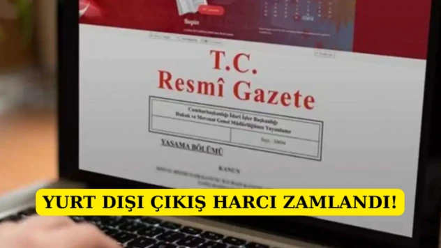 Yurt dışı çıkış harcı zamlandı!