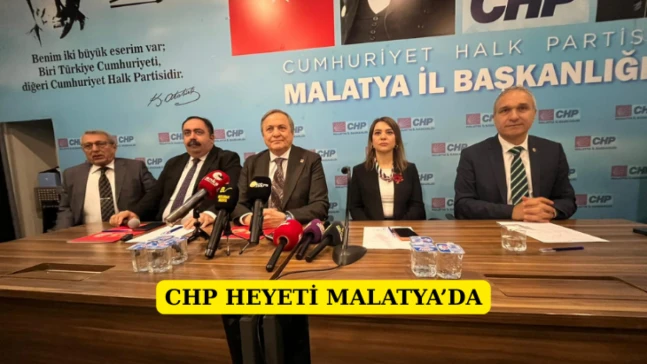 CHP heyeti Malatya'da