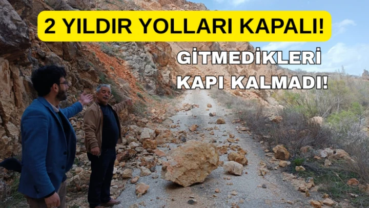 2 yıldır yolları kapalı