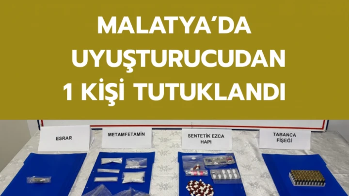 Malatya'da uyuşturucudan 1 kişi tutuklandı
