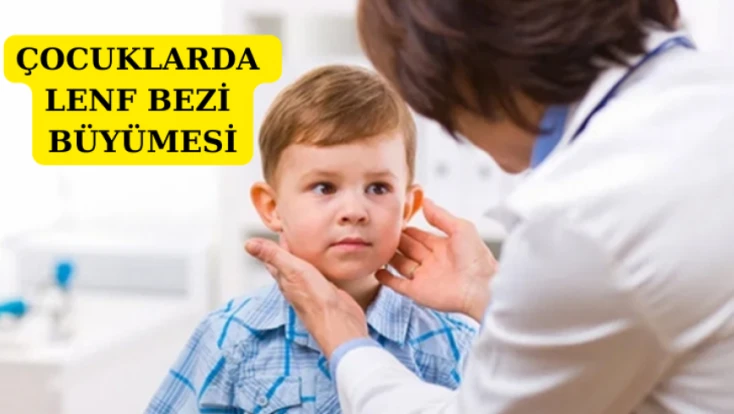Çocuklarda lenf bezi büyümesi