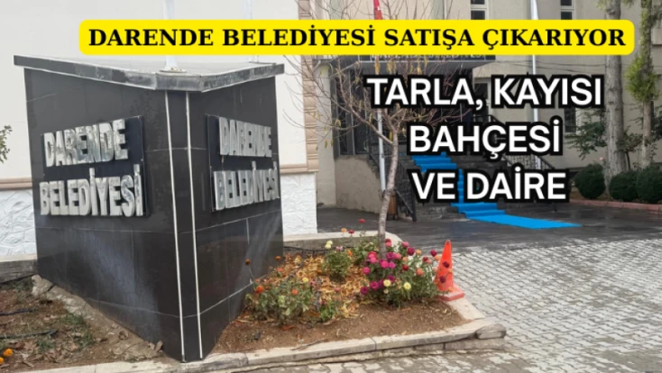 Darende Belediyesi satışa çıkarıyor