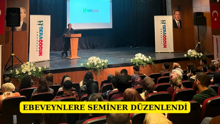 Ebeveynlere seminer düzenlendi