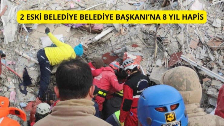 2 Eski Belediye Başkanı'na 8 Yıl Hapis