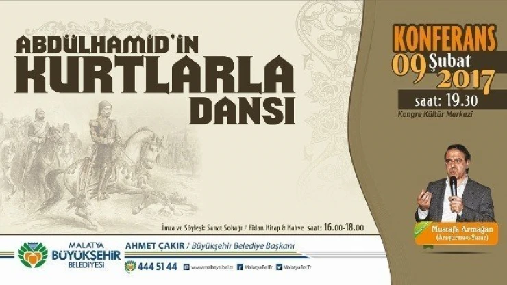 Armağan'dan 'Abdülhamid'in Kurtlarla Dansı' konferansı