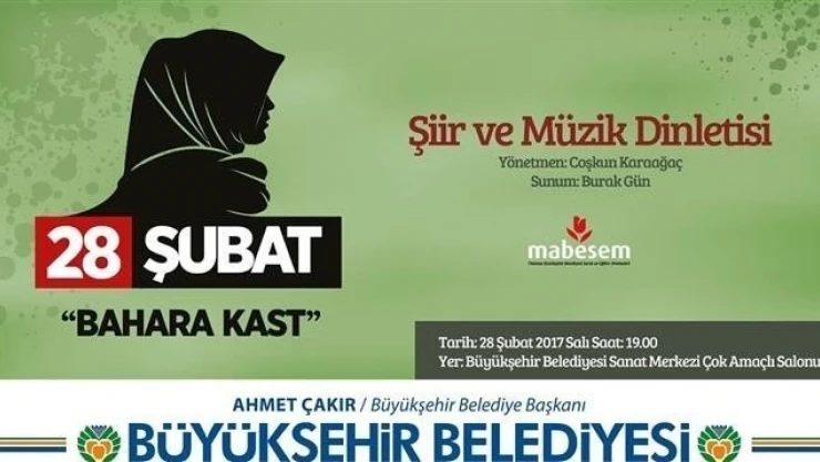 28 Şubat, şiir ve müzik dinletisiyle anlatılacak