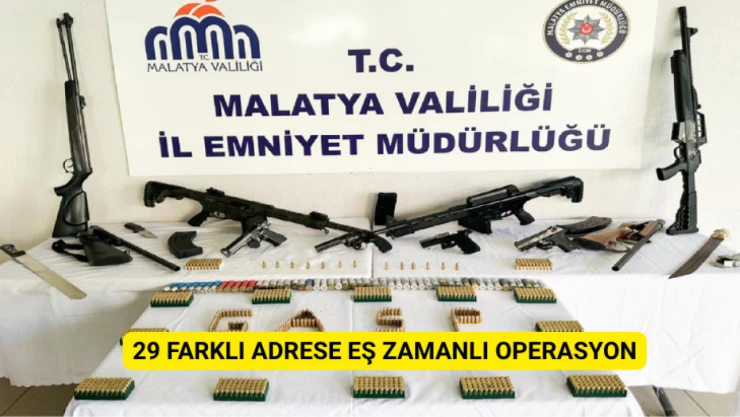 29 farklı adrese eş zamanlı operasyon