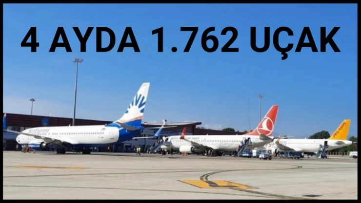4 ayda 1.762 uçak