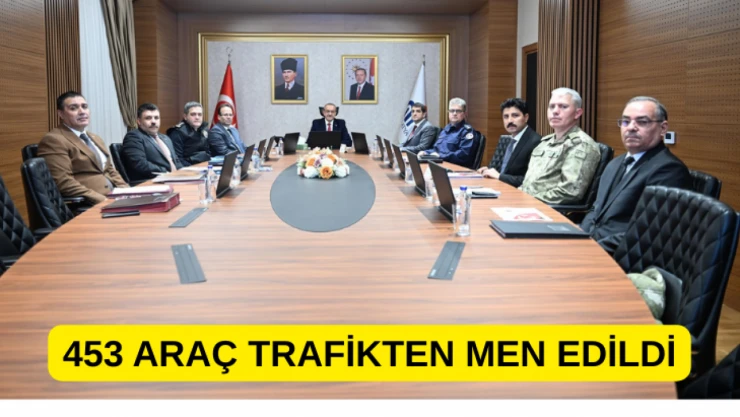 453 araç trafikten men edildi