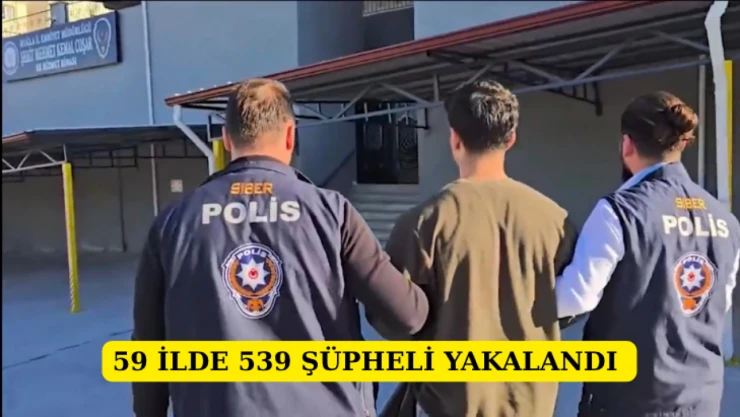 59 İlde 539 Şüpheli Yakalandı