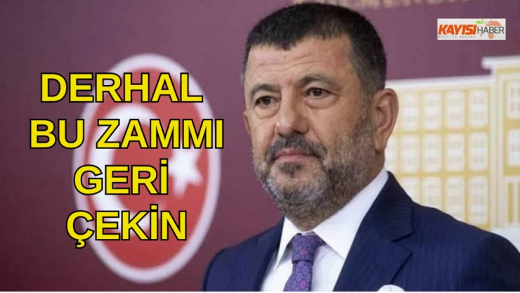 Ağbaba: Derhal bu zammı geri çekin!