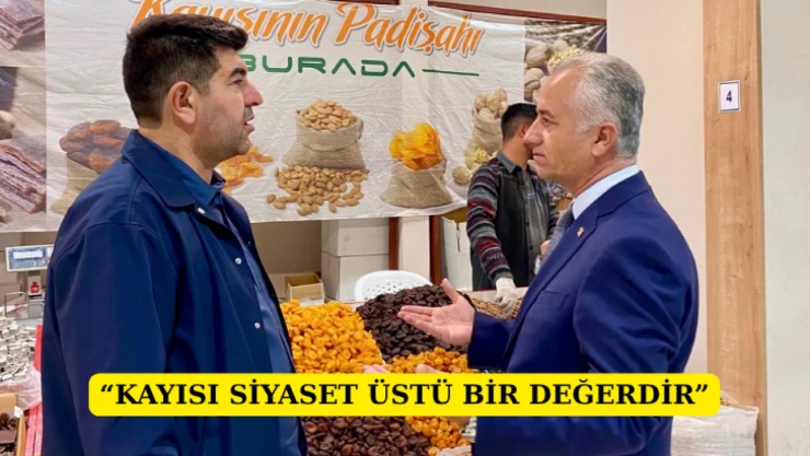 Ahmet Özköse: Kayısı siyaset üstü bir değerdir