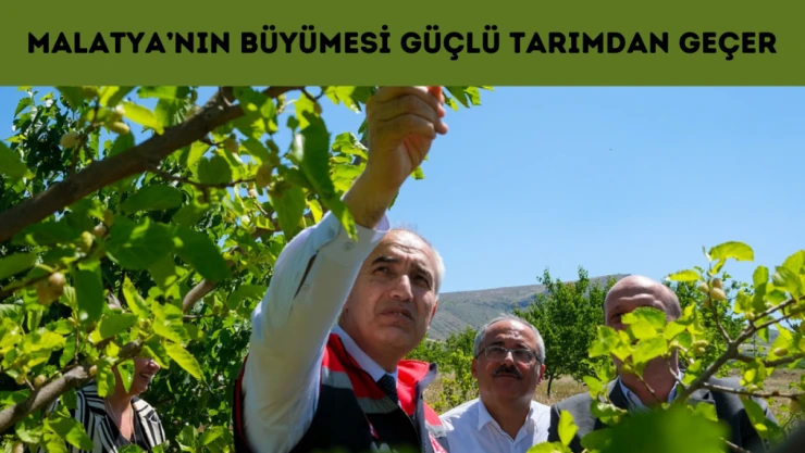 Akar: Malatya'nın büyümesi güçlü tarımdan geçer