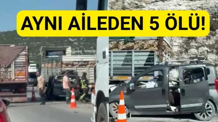 Aynı aileden 5 ölü!