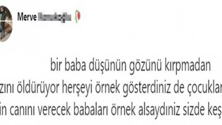 Babası öldürmeden bu notu paylaşmış: 'Bir baba düşünün gözünü kırpmadan kızını öldürüyor'