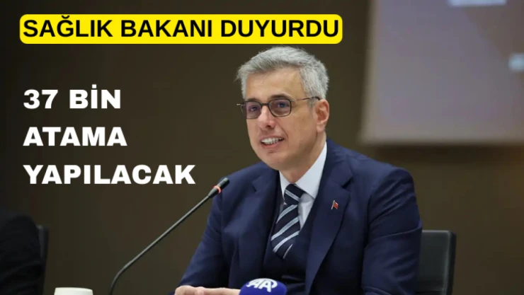 Bakan: 37 bin atama yapılacak
