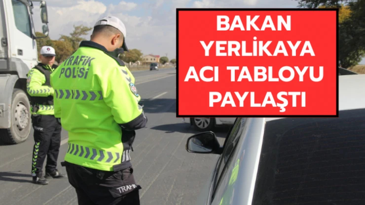 Bakan Yerlikaya, acı tabloyu paylaştı