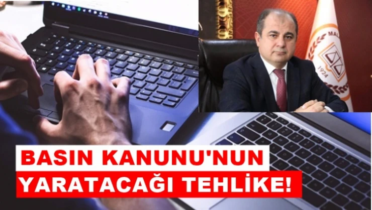 Basın Kanunu'nun yaratacağı tehlike!