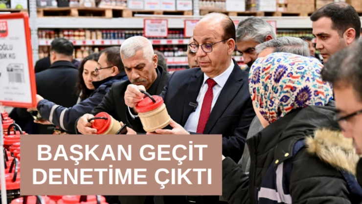 Başkan Geçit denetime çıktı