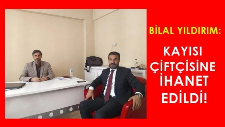 Bilal Yıldırım: Kayısı çiftçisine ihanet edildi!