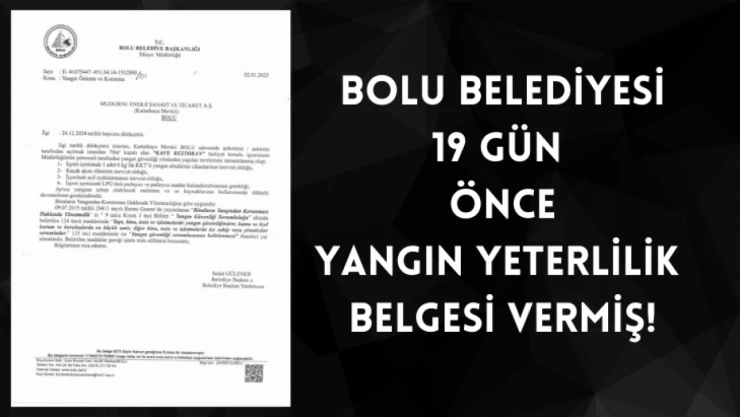 Bolu Belediyesi 19 gün önce belge vermiş!