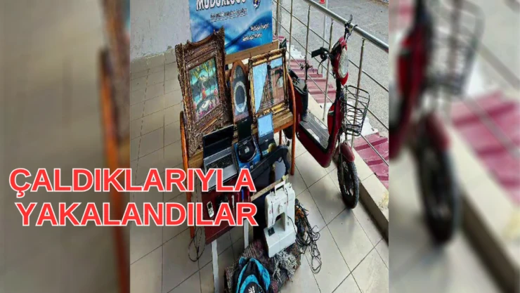 Çaldıklarıyla yakalandılar!