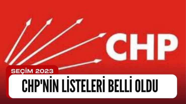 CHP listeleri açıklandı