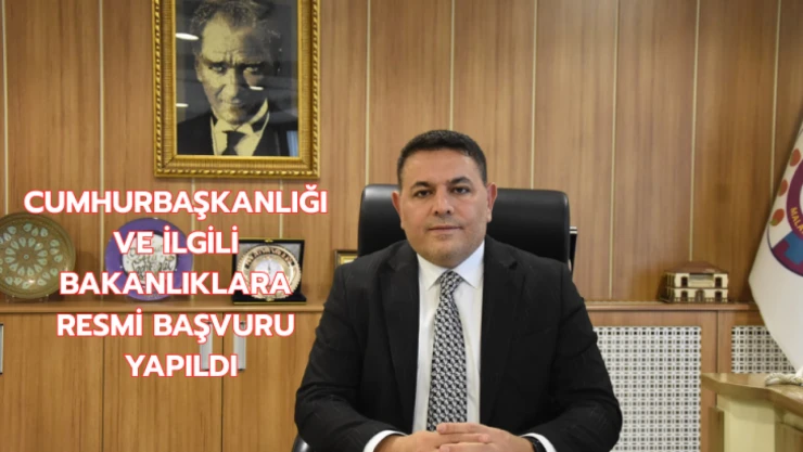 Cumhurbaşkanlığı ve ilgili bakanlıklara resmi başvuru yapıldı
