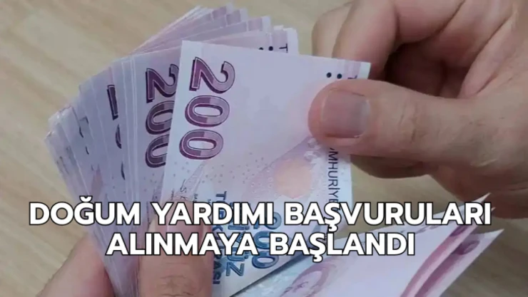 Doğum yardımı başvuruları alınmaya başlandı