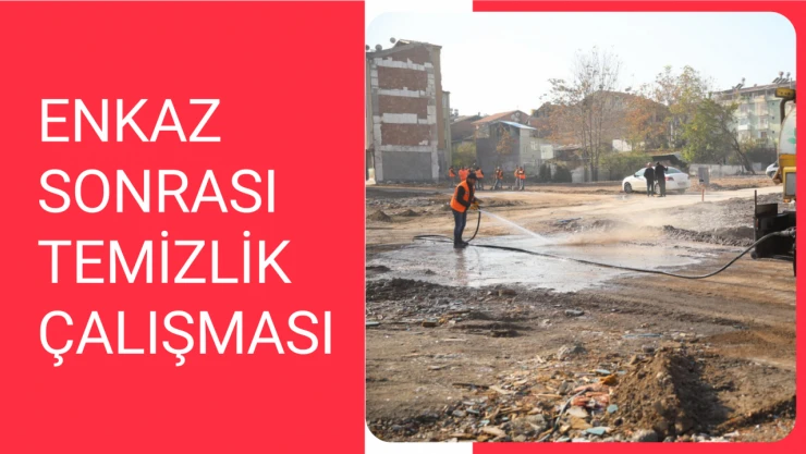 Enkaz sonrası temizlik çalışması
