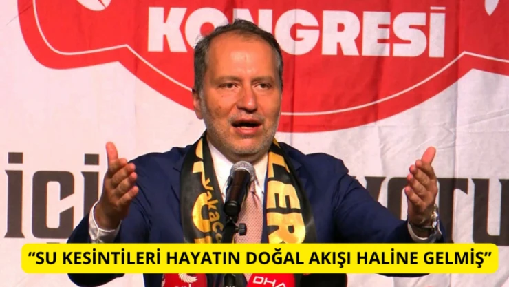 Erbakan: Malatya gibi bir şehirde su kesintileri hayatın doğal akışı haline gelmiş durumda