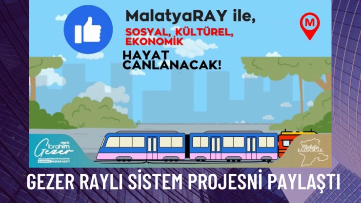 Gezer, raylı sistem projesini paylaştı