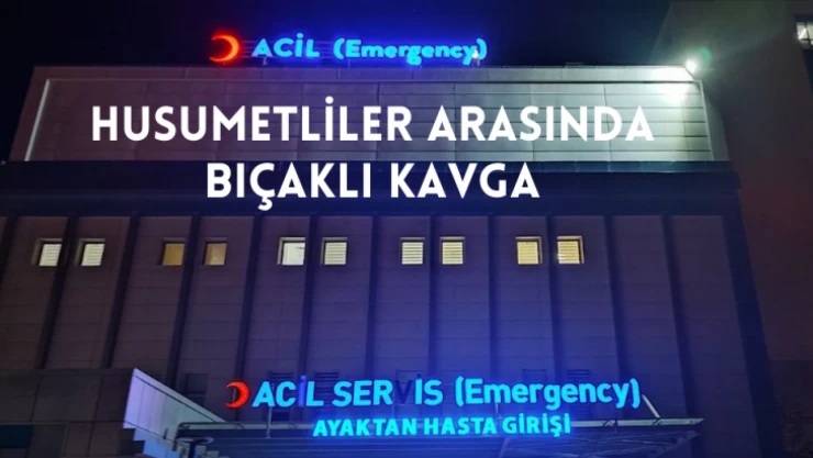 Husumetliler arasında bıçaklı kavga: 3 yaralı