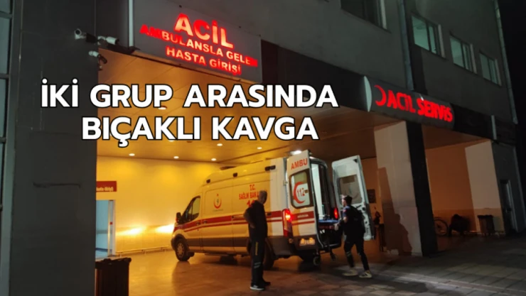 İki grup arasında bıçaklı kavga
