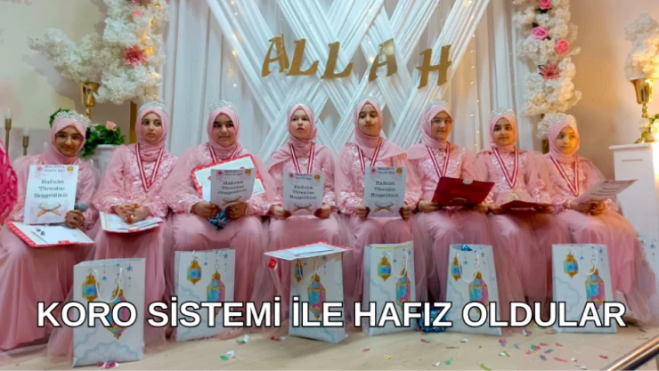 Koro sistemiyle kısa sürede hafız oldular