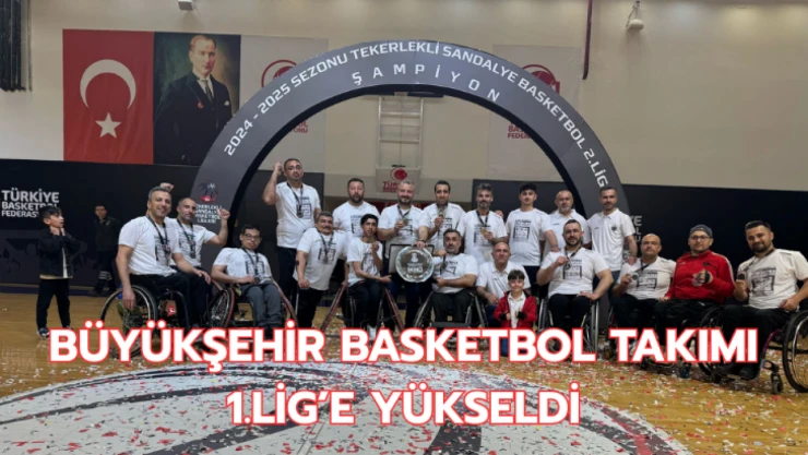 Malatya Büyükşehir Basketbol Takımı 1. Lig'e Yükseldi