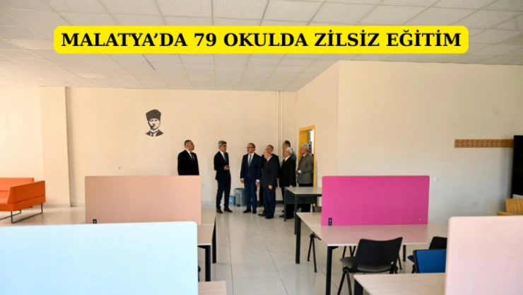 Malatya'da 79 okulda zilsiz eğitim!