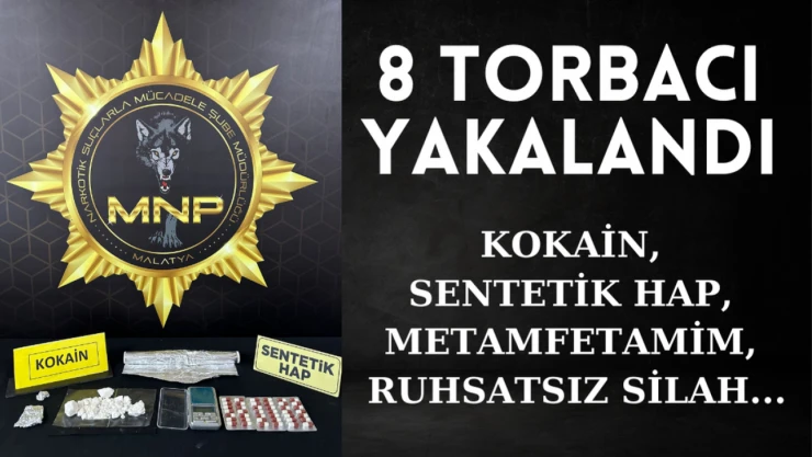 Malatya'da 8 torbacı tutuklandı