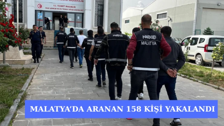 Malatya'da aranan 158 kişi yakalandı