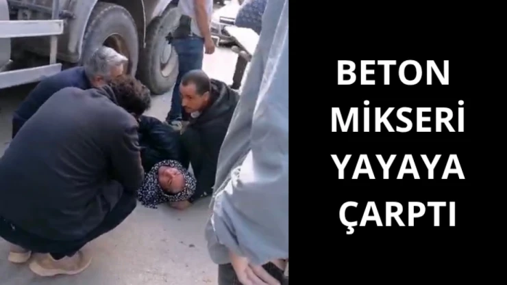 Malatya'da Beton Mikseri Yayaya Çarptı