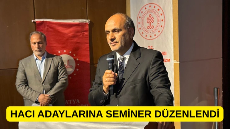 Malatya'da hacı adaylarına yönelik seminer düzenlendi