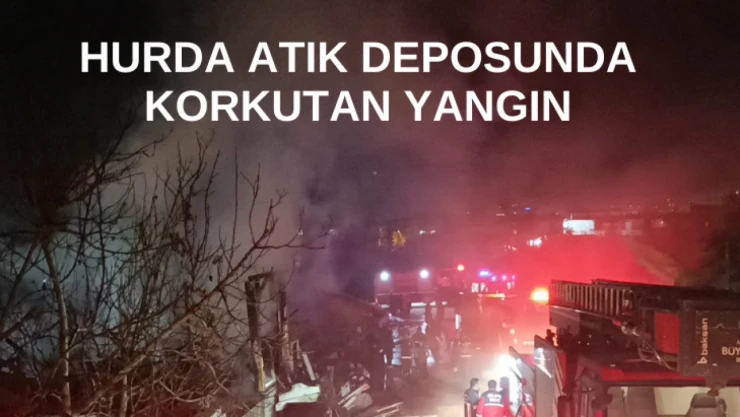 Malatya'da hurda atık deposunda korkutan yangın