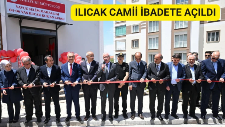 Malatya'da Ilıcak Camii ibadete açıldı